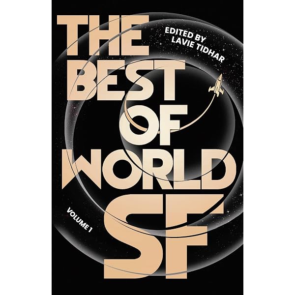 The Best of World SF: Volume 2: Tidhar, Lavie, Tidhar, Lavie